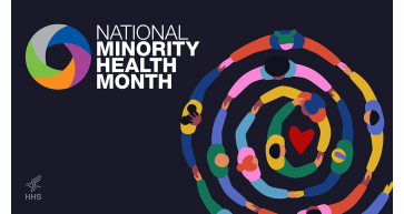 National Minority Health Month 2024 - Be the Source for Better Health