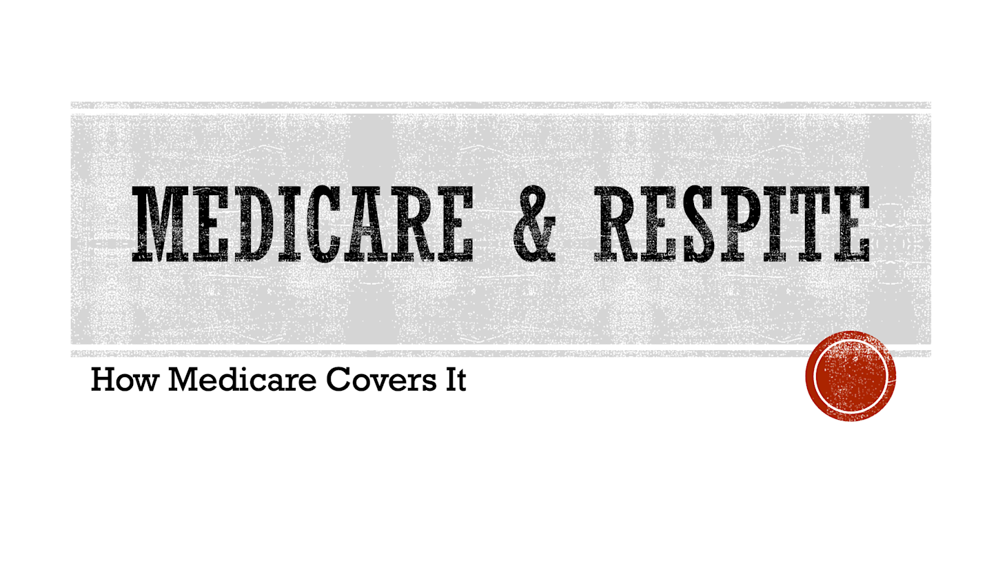 Helpful App — Respite, According to Medicare