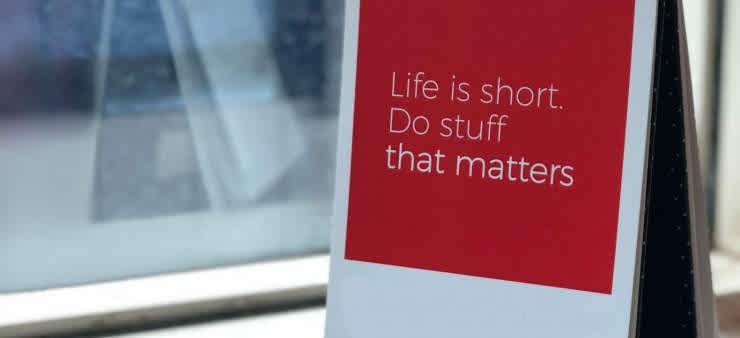 life-is-short-do-what-matters