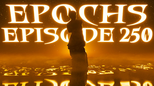 FREEMIUM: Epochs #250 | The History of Epochs