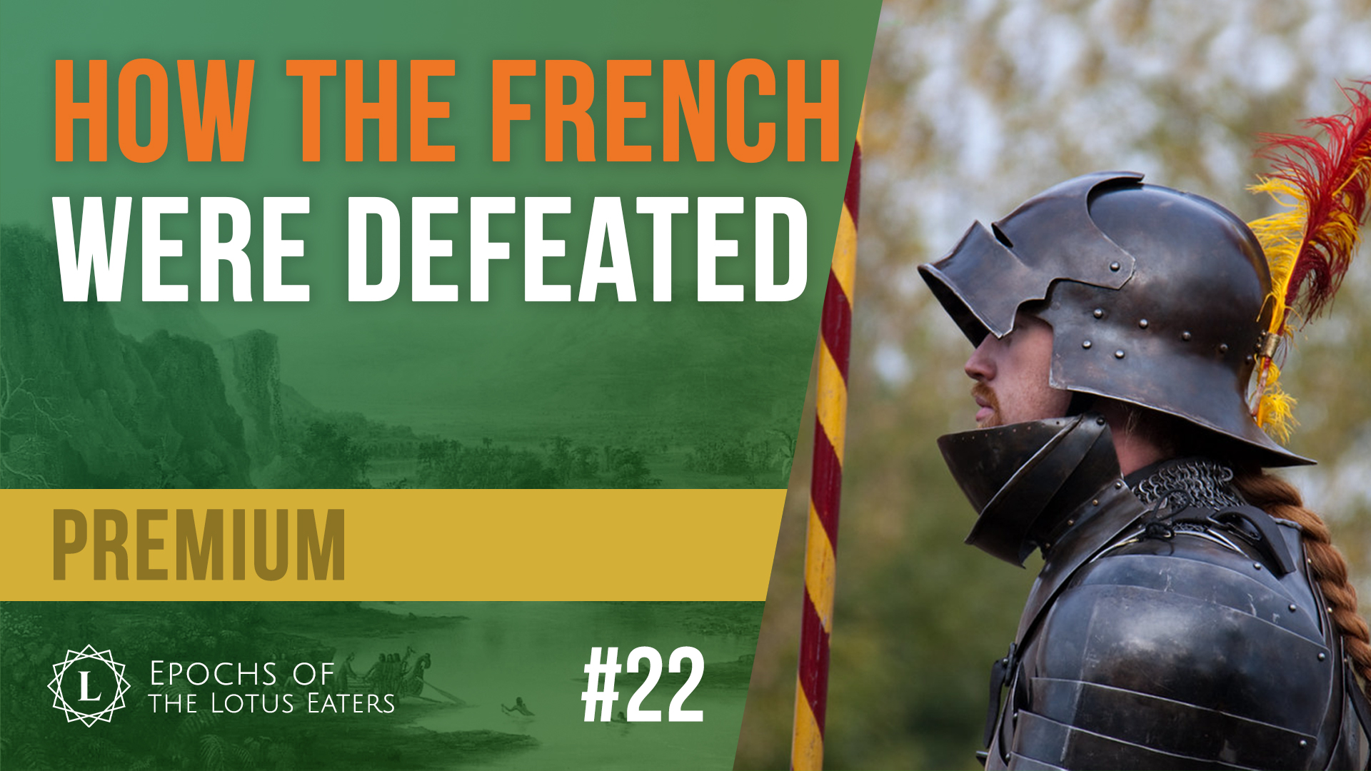 PREMIUM: Epochs #22 | The Battle Of Crécy | Lotus Eaters