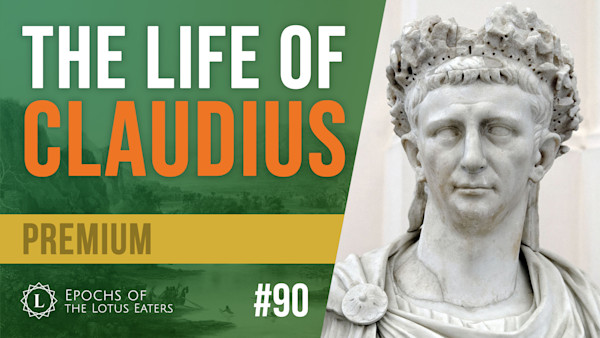 PREMIUM: Epochs #90 | Tiberius Claudius Caesar Augustus Germanicus ...