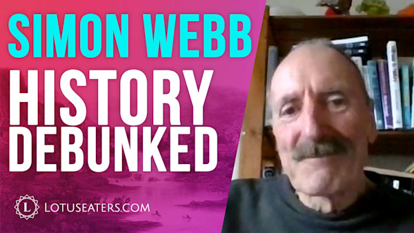 Interview with Simon Webb (History Debunked) | Lotus Eaters