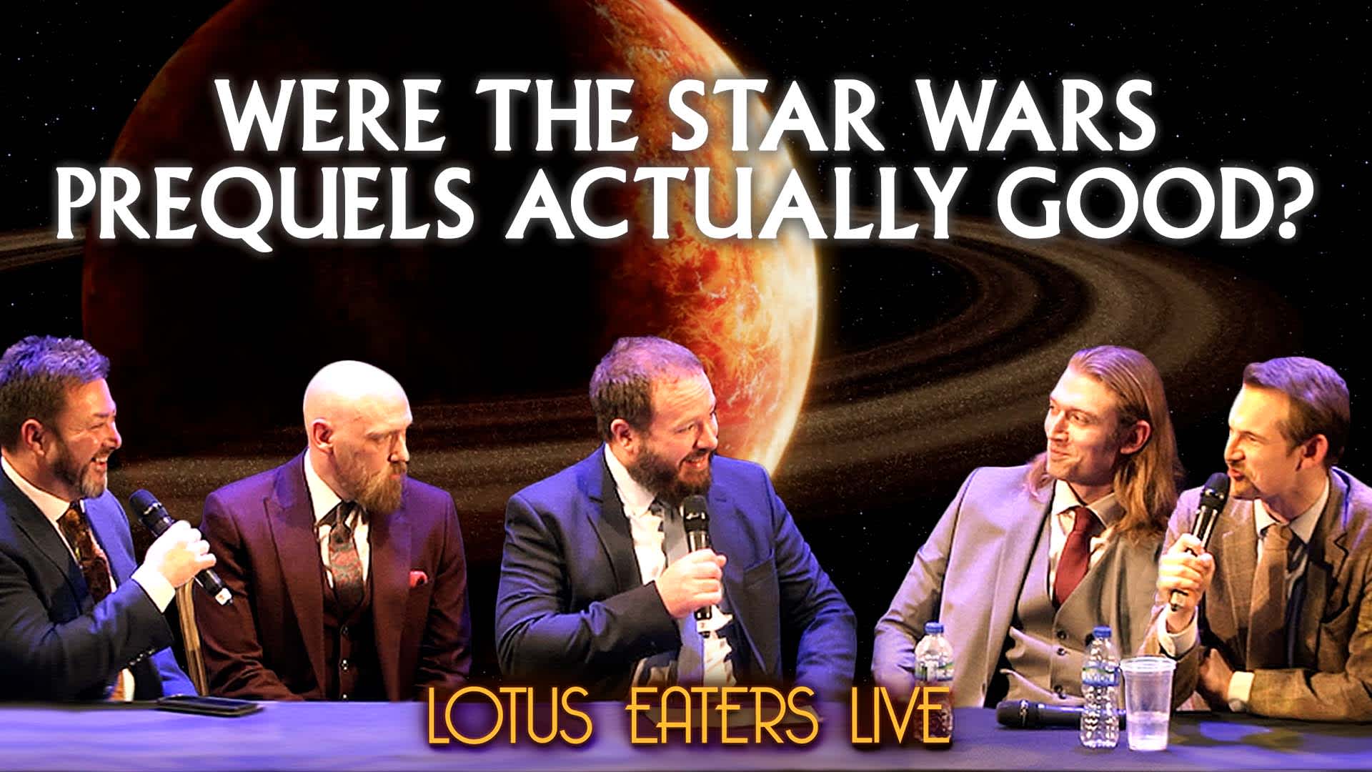 Lotus Eaters Live | The Prequels Debate