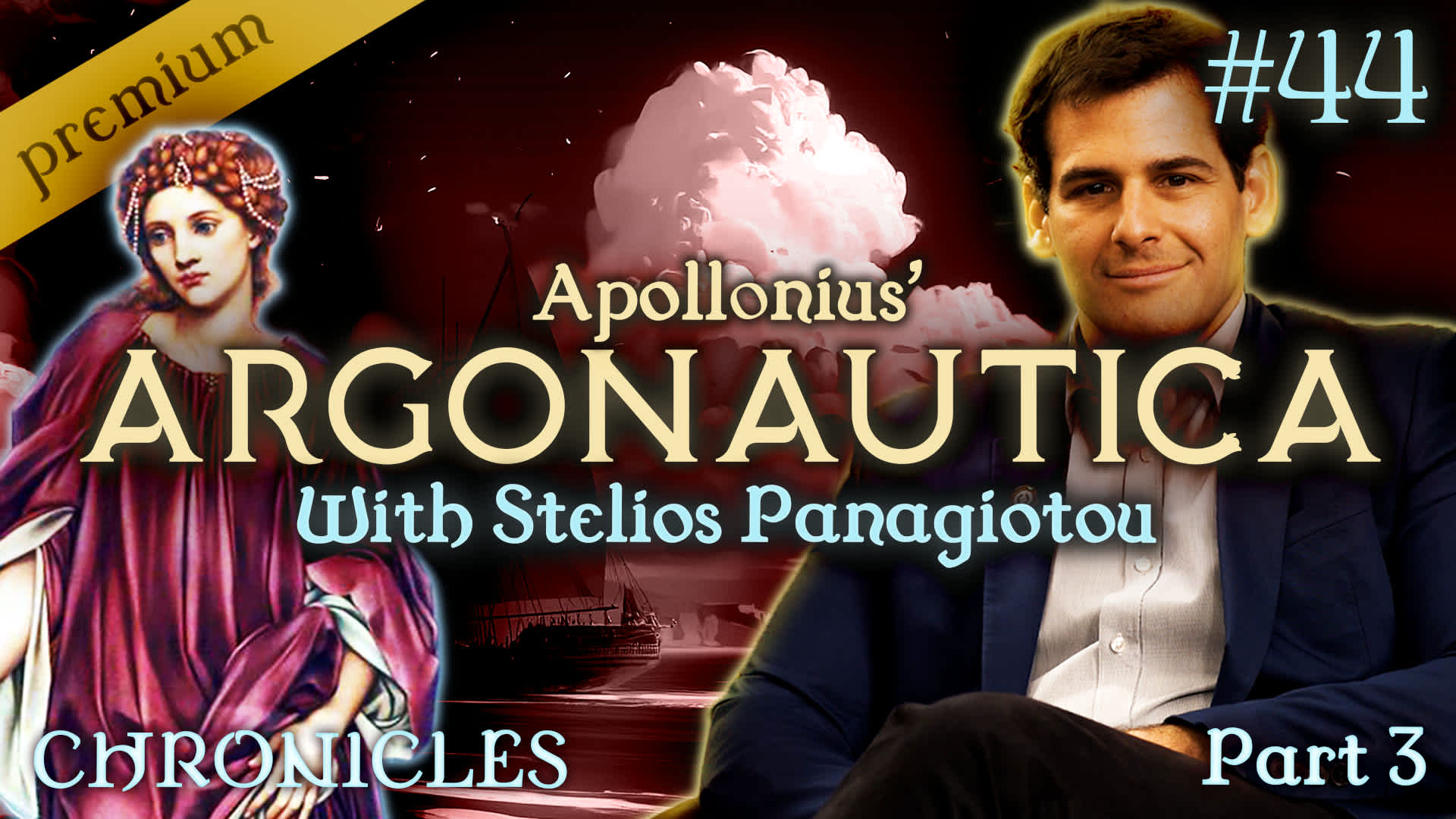 PREMIUM: Chronicles #44 | Argonautica with Stelios Panagiotou: Part III