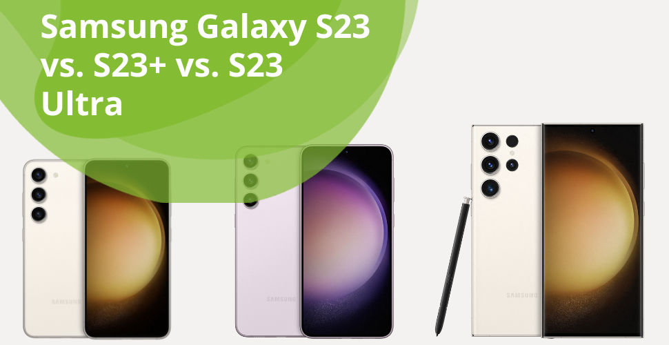 Samsung Galaxy S23 S23 freenet S23+ Ultra | Magazin vs. vs