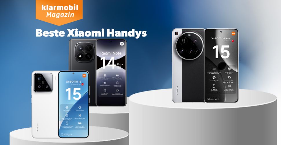 Headerbild Beste Xiaomi Handys, Produktbilder Xiaomi 15 Ultra, Xiaomi 15 und Xiaomi Redmi Note 14 Pro+ 5G, jeweils Vorder- und Rückseite