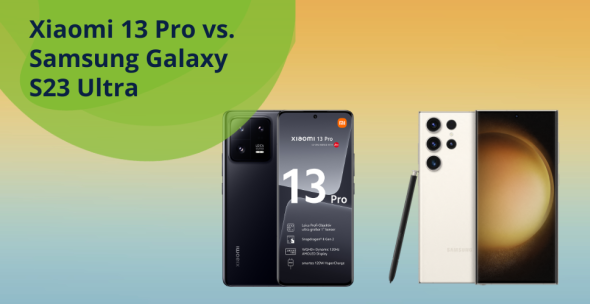 Xiaomi 13 Pro vs. Samsung S23 Ultra