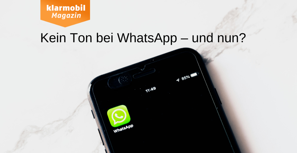 WhatsApp Kein Ton was tun? klarmobil Magazin