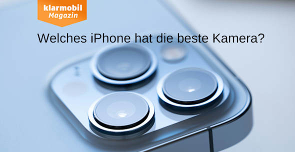 Welches iPhone hat die beste Kamera?