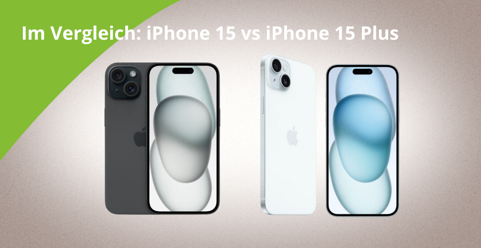 iPhone 15 vs. iPhone 15 Plus: Alle Unterschiede im Überblick!
