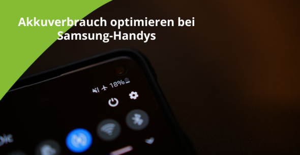 DR: Akkuverbrauch bei Samsung-Handys optimieren_Header Image