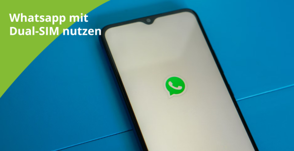 DR: WhatsApp mit Dual SIM nutzen_Header Image