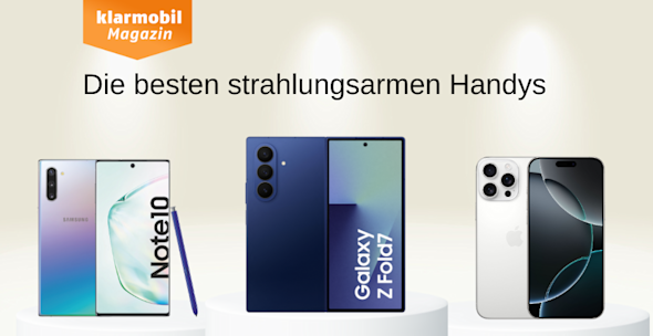 Strahlungsarme Handys, Samsung Galaxy Note 10, Samsung Galaxy Z Fold7, iPhone 16 Pro Max], jeweils Vorder- und Rückseite