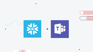 Snowflake & Microsoft Teams Integrations