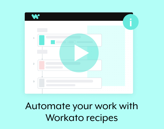 Automate your work with Workato recipes