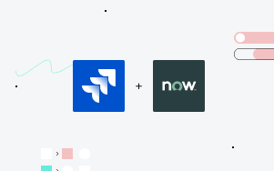 Jira & ServiceNow Integrations.