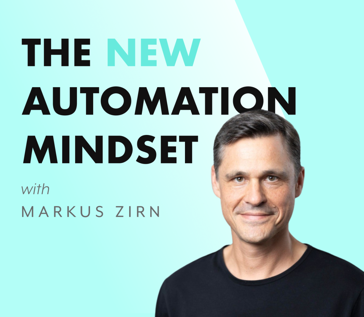The new Automation Mindset