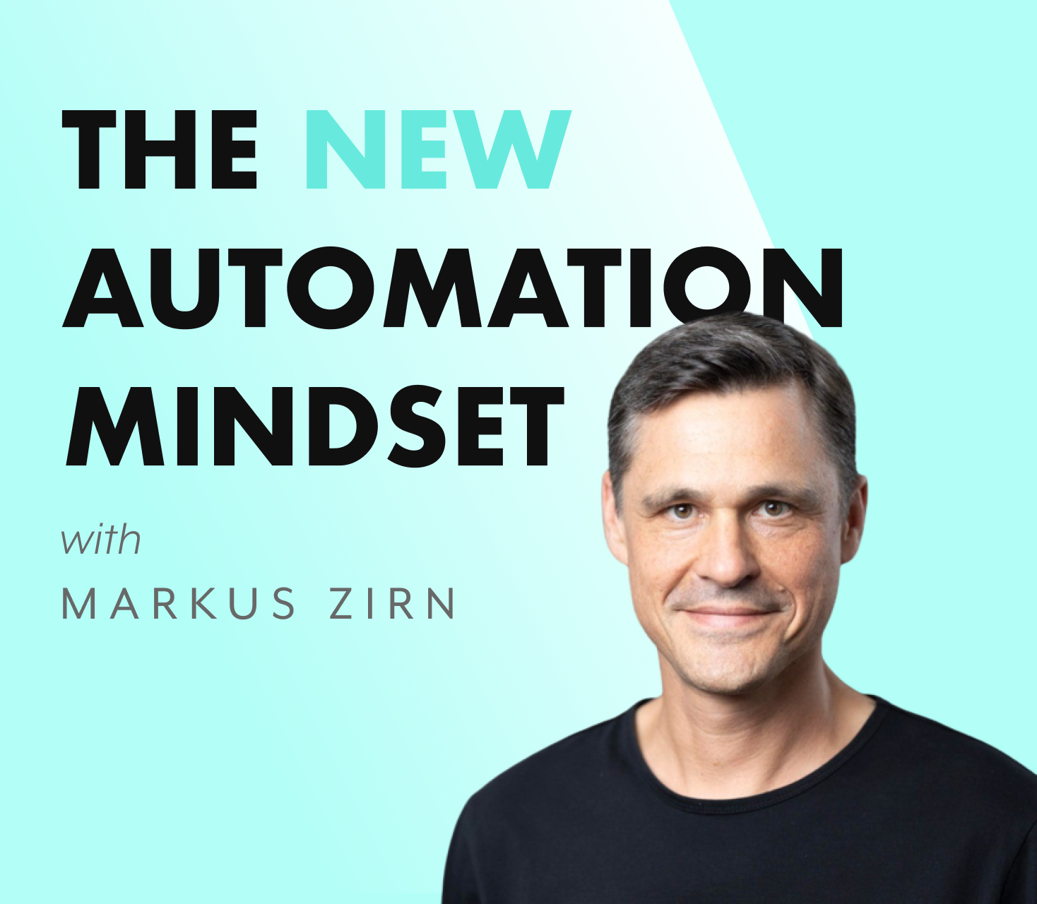 The new Automation Mindset