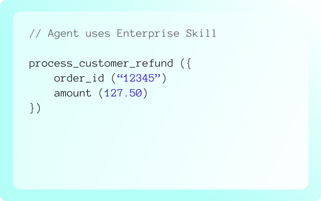 Enterprise Skill:<br>One Reliable Action