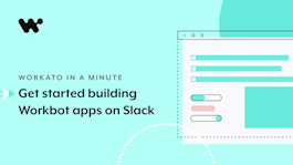 Workbot by Workato | Easy Automation Across Apps | Workato