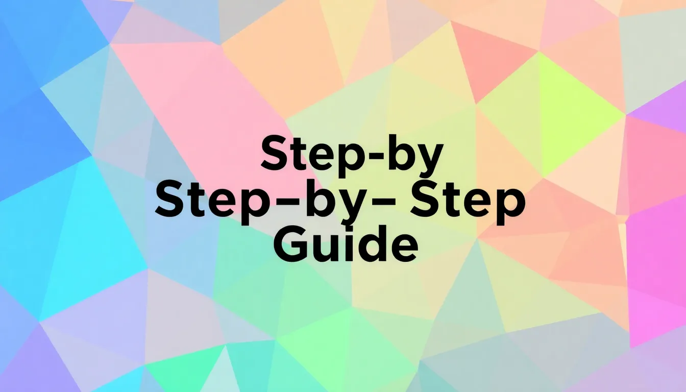 Step-by-Step Guide