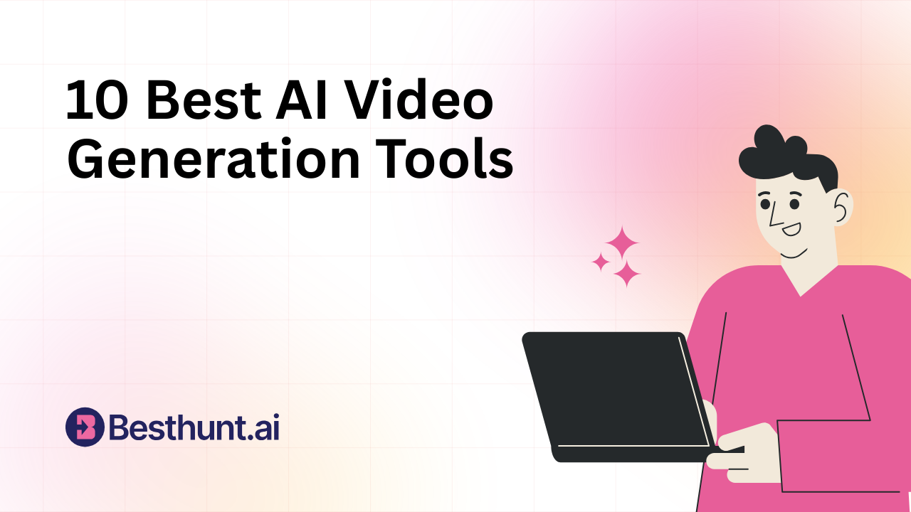 10 Best AI Video Generation Tools