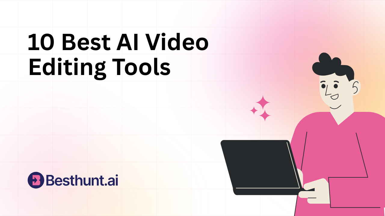 10 Best AI Video Editing Tools