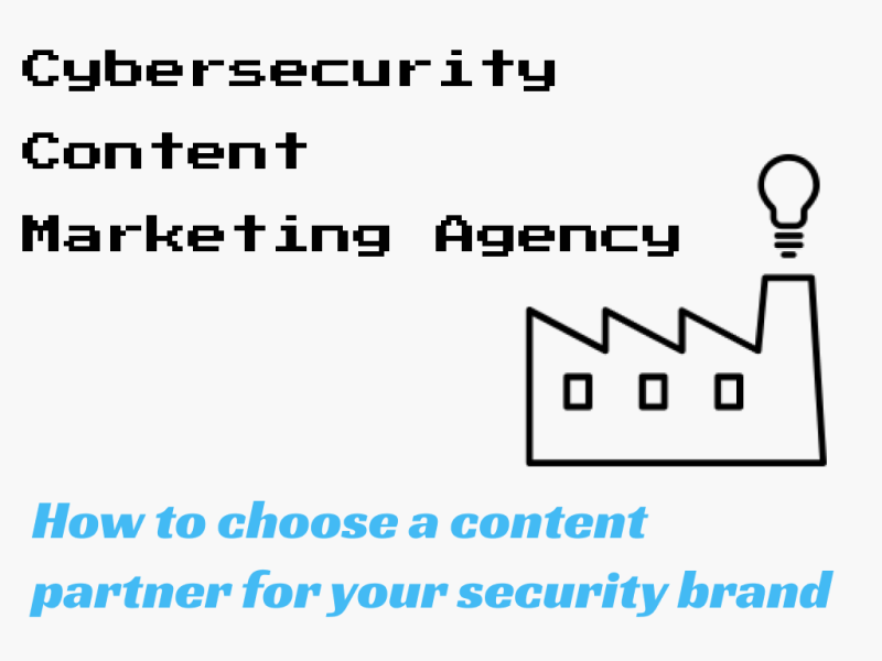 Our guide to hiring a cyber and information security marketing agency that specialises in content marketing.