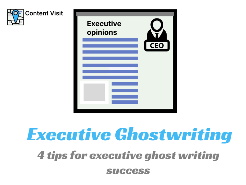 Executive ghostwriting: 4 tips for executive ghost writing success