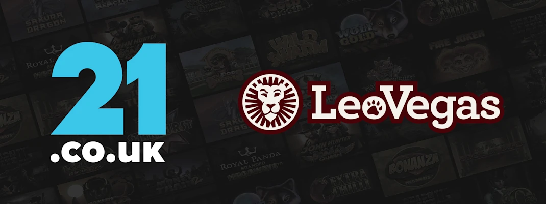 No Change in Welcome Offers for 21.co.uk & LeoVegas UK!