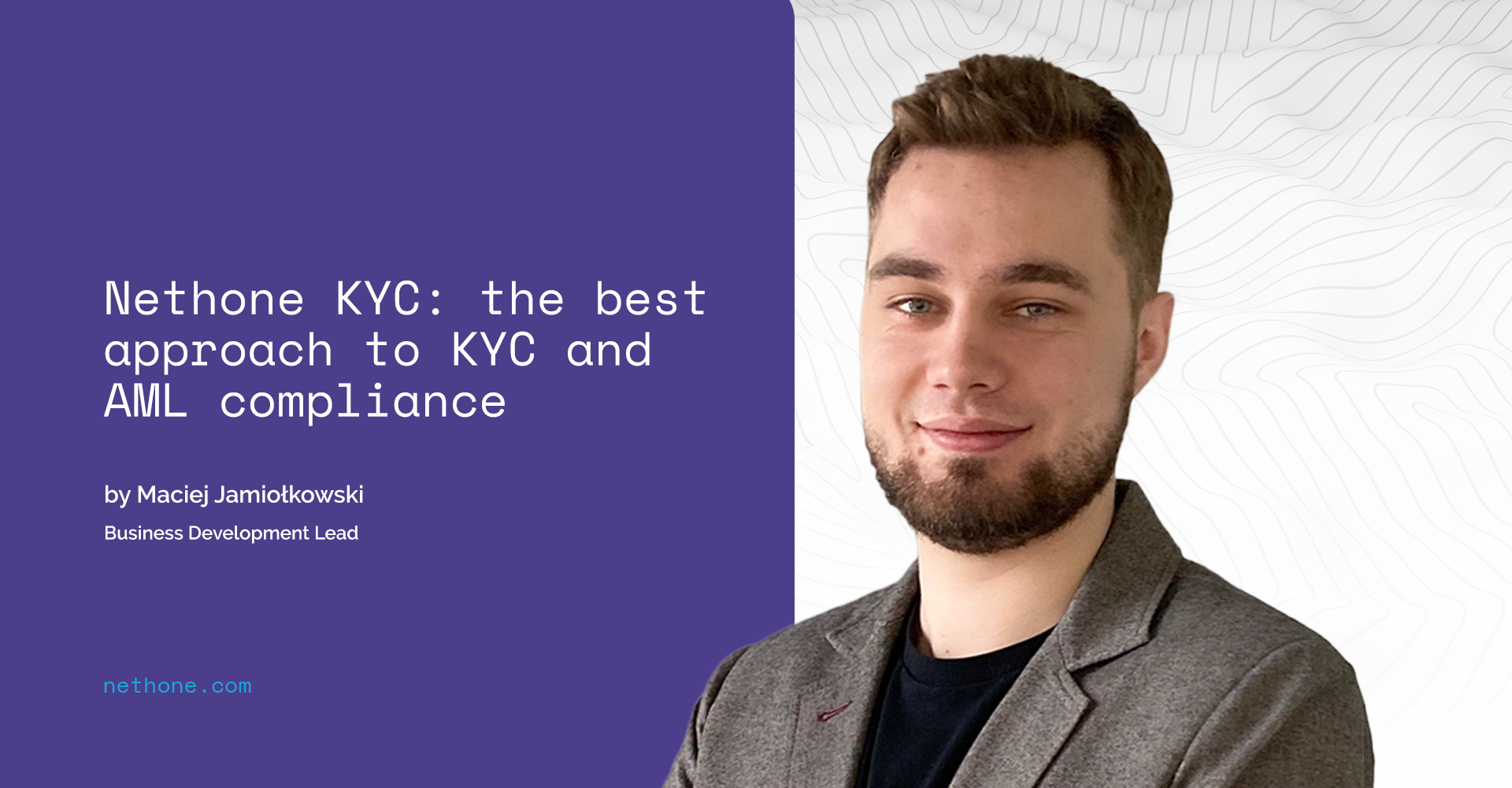 Nethone KYC: the best approach to KYC and AML compliance
