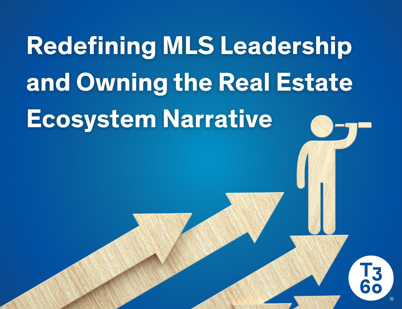 Redefining MLS Leadership and Owning the Real Estate Ecosystem Narrative