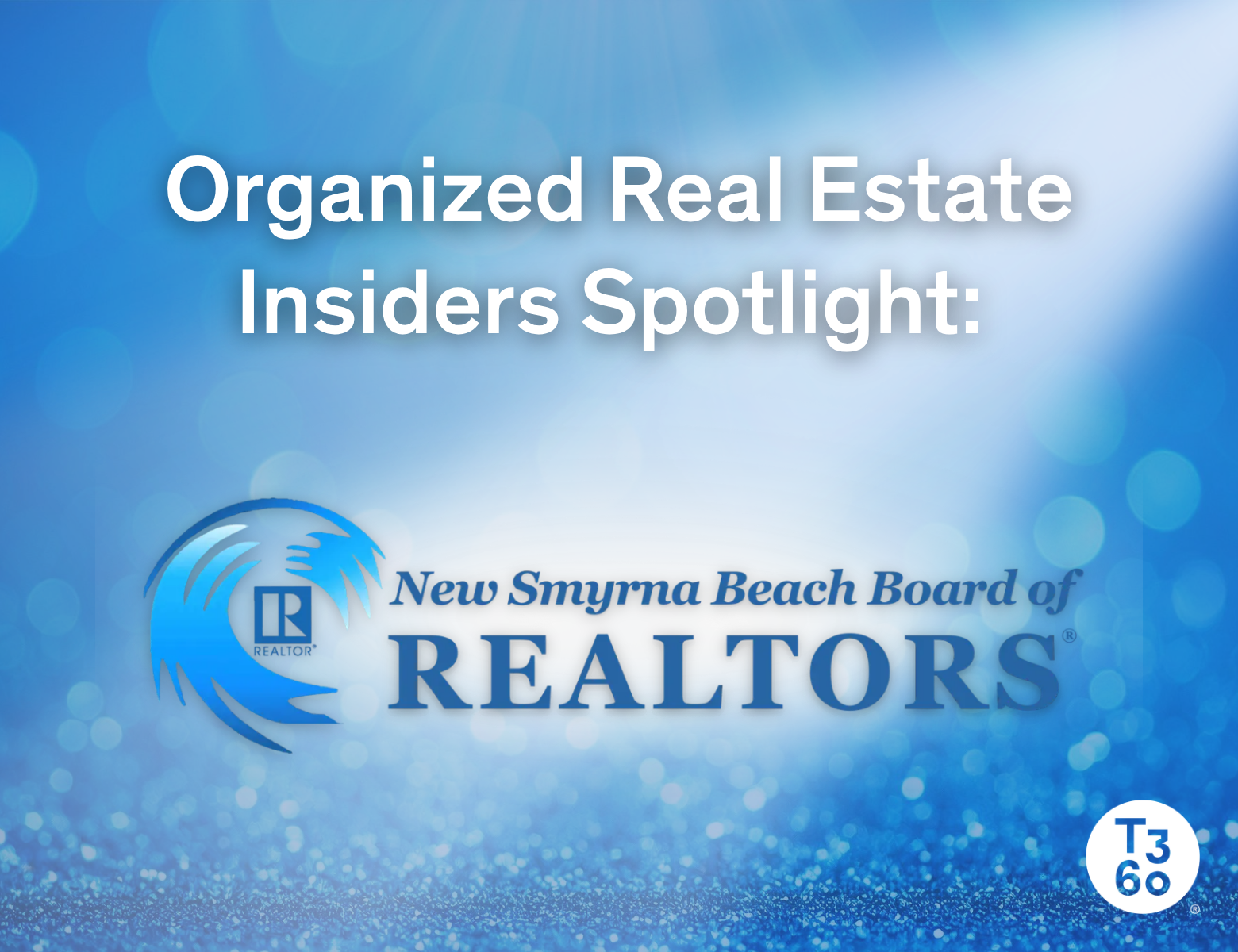 T3 Insider Spotlight: New Smyrna Beach Board of Realtors