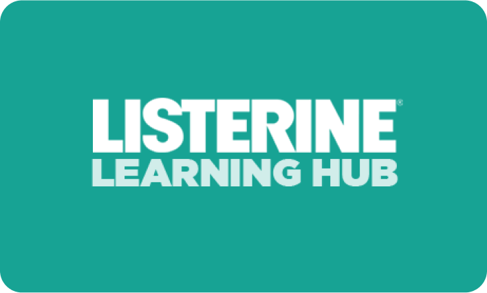 LISTERINE® Learning Hub