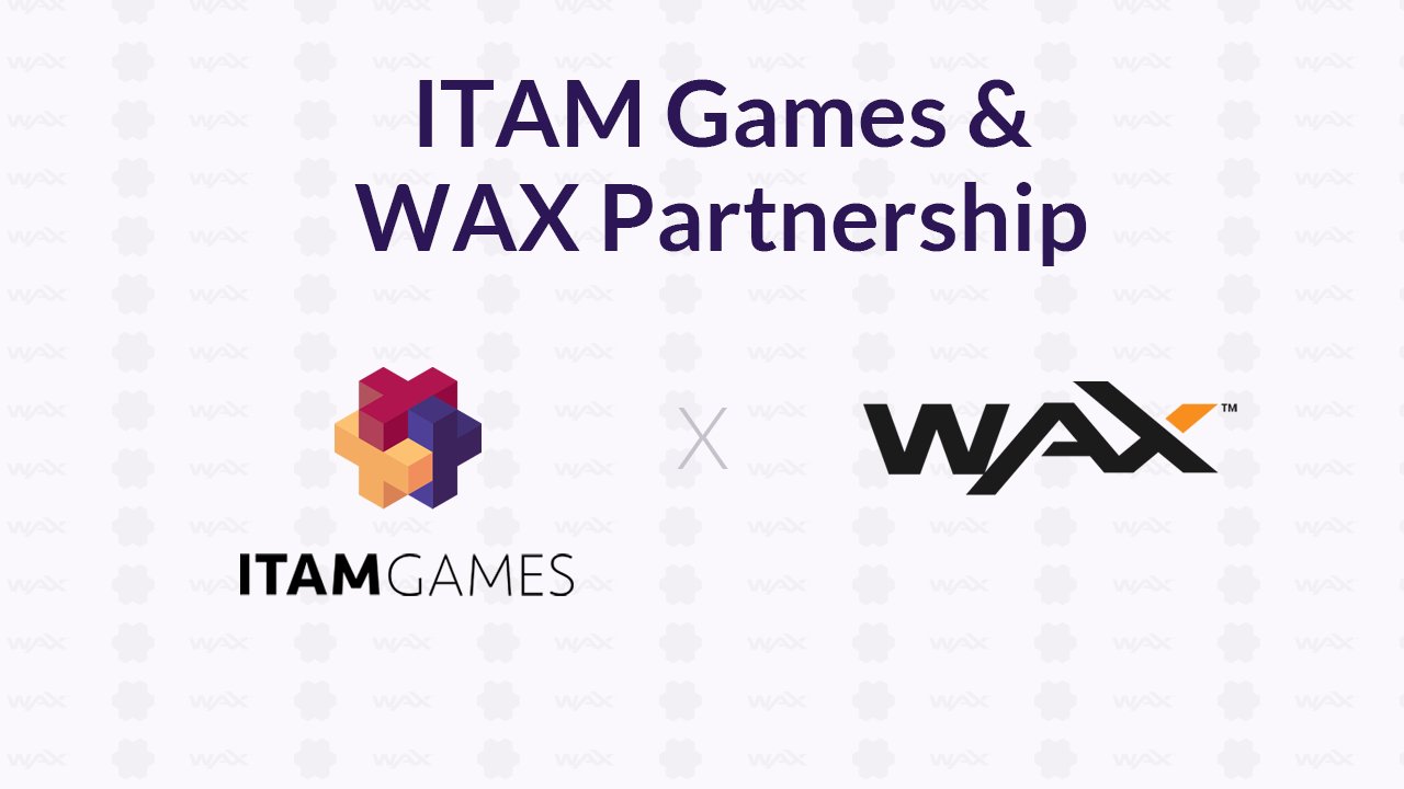 ITAM Games 将整组产品转到了 WAX 上