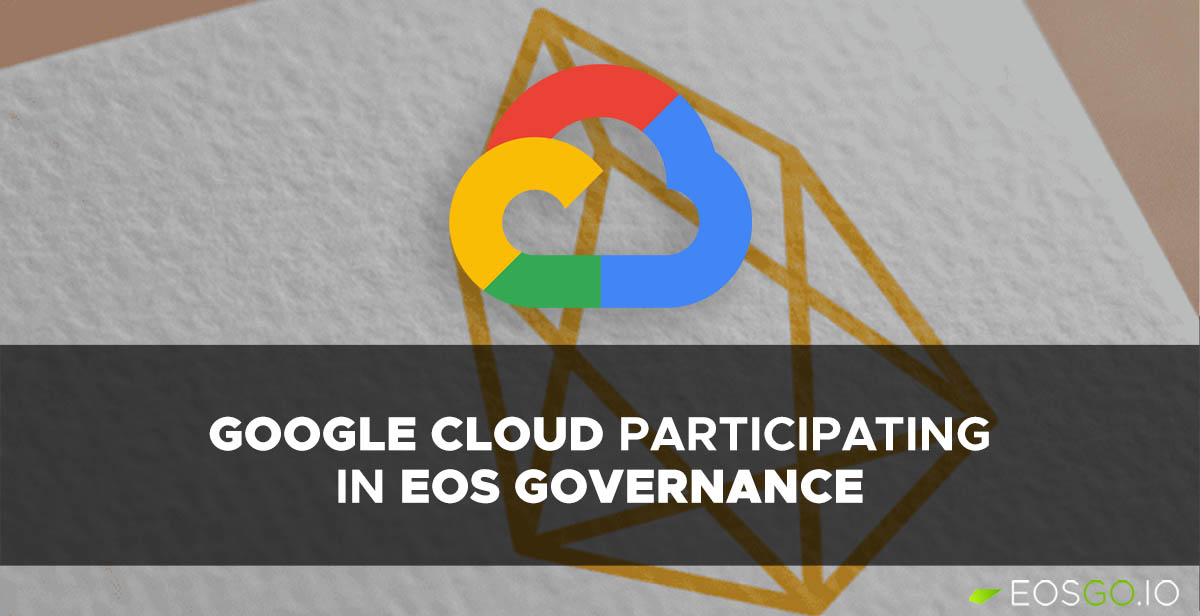 Google Cloud Participating in EOS Governance