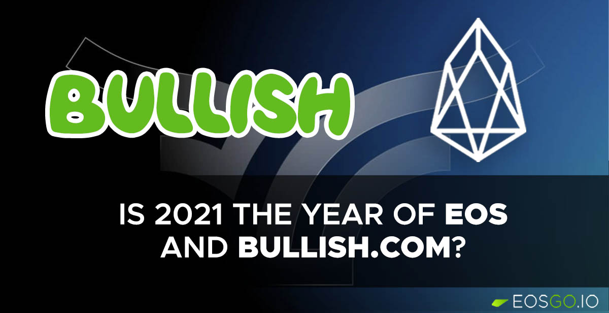 is-2021-the-year-of-eos-and-bullish