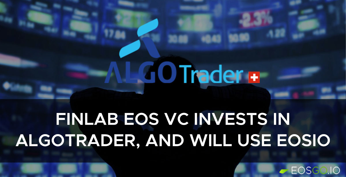 FinLab EOS VC invests in AlgoTrader, and will use EOSIO