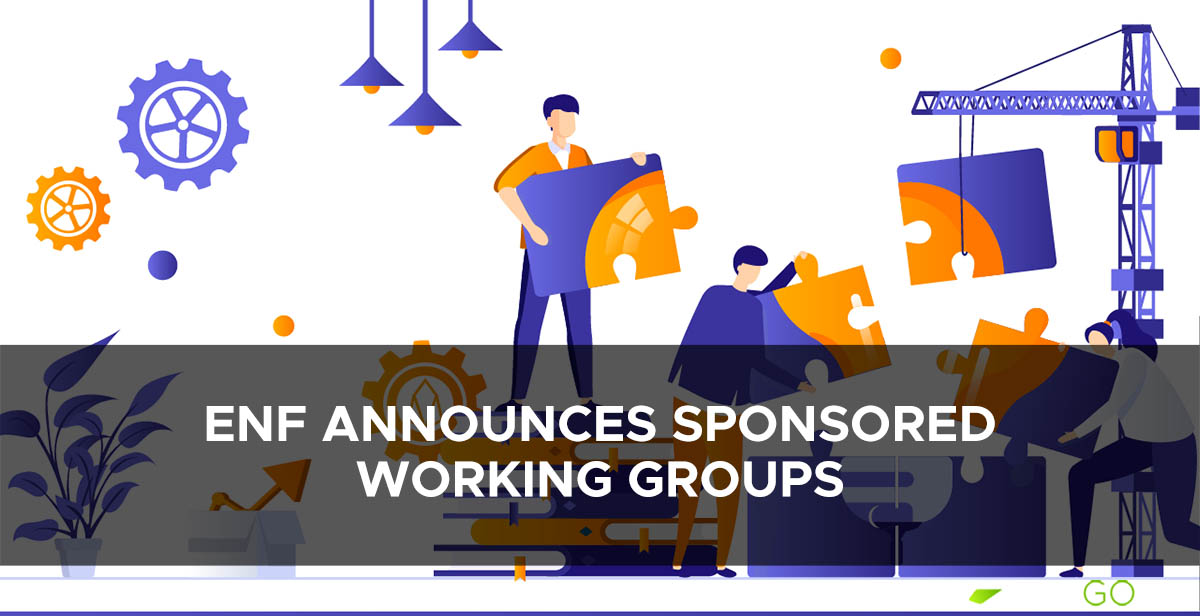 ENF Announces Sponsored Working Groups