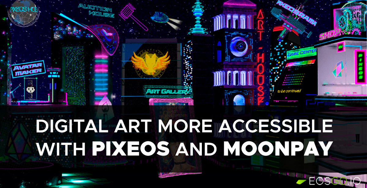 Digital Art More Accessible with Pixeos and Moonpay