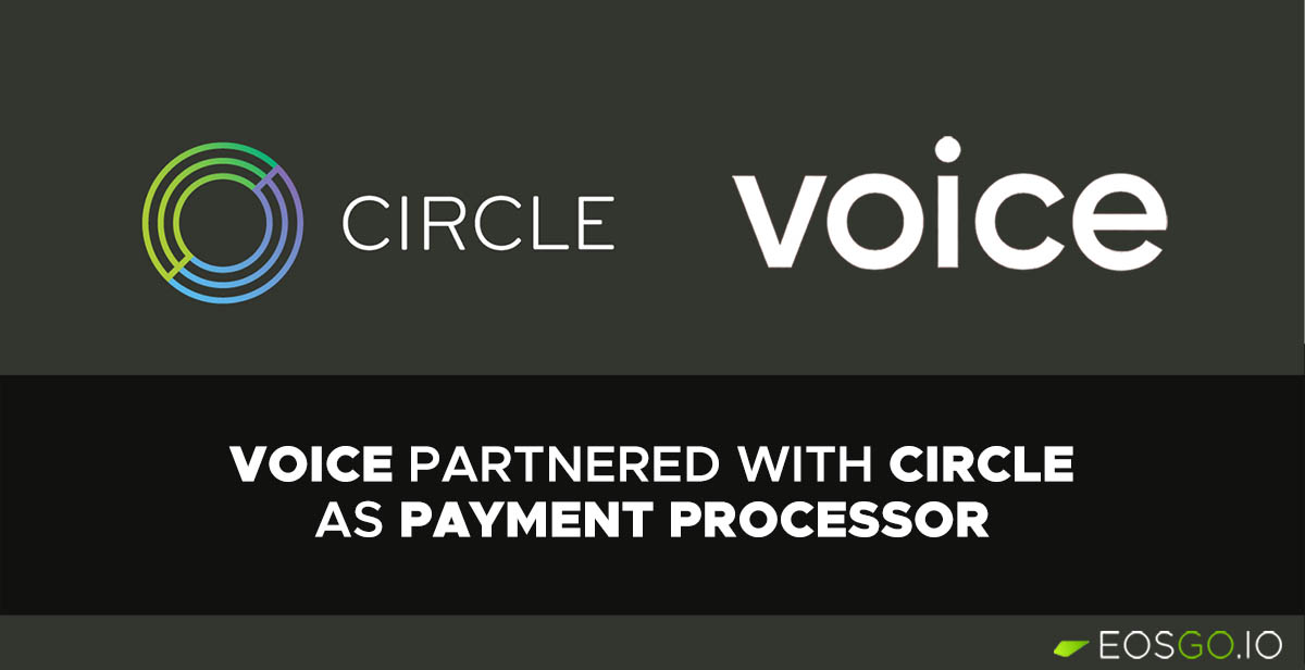 Voice partnered with Circle as Payment Processor