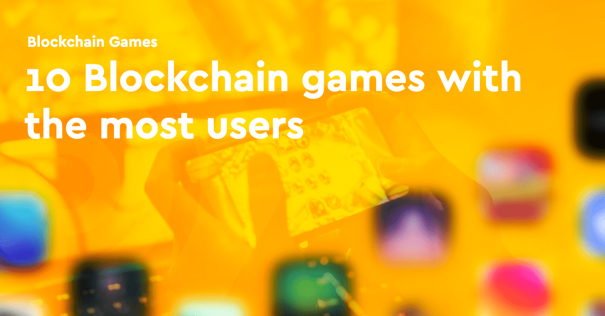 4/10 Blockchain Games with Most Users are on EOS