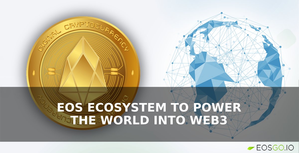 This Week: A Strong EOS Ecosystem to Power the World into Web3