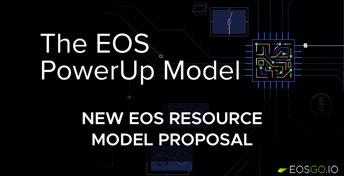 New EOS Resource Model Proposal: EOS PowerUp Model