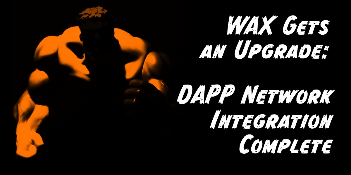 DAPP Network integration on WAX is now live