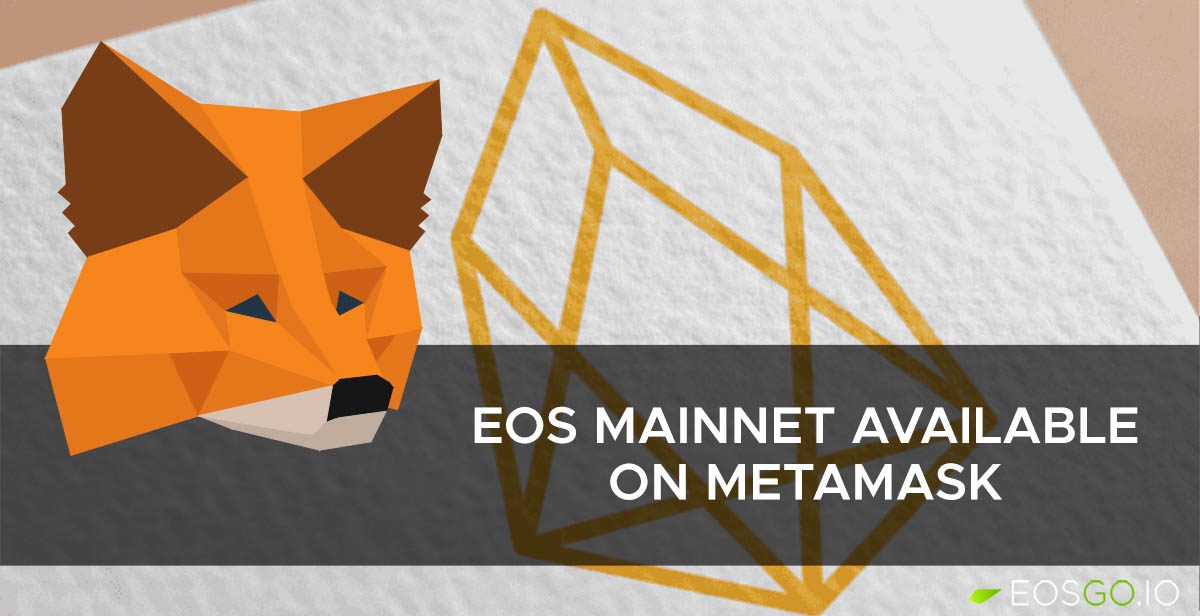 EOS Mainnet Available on Metamask