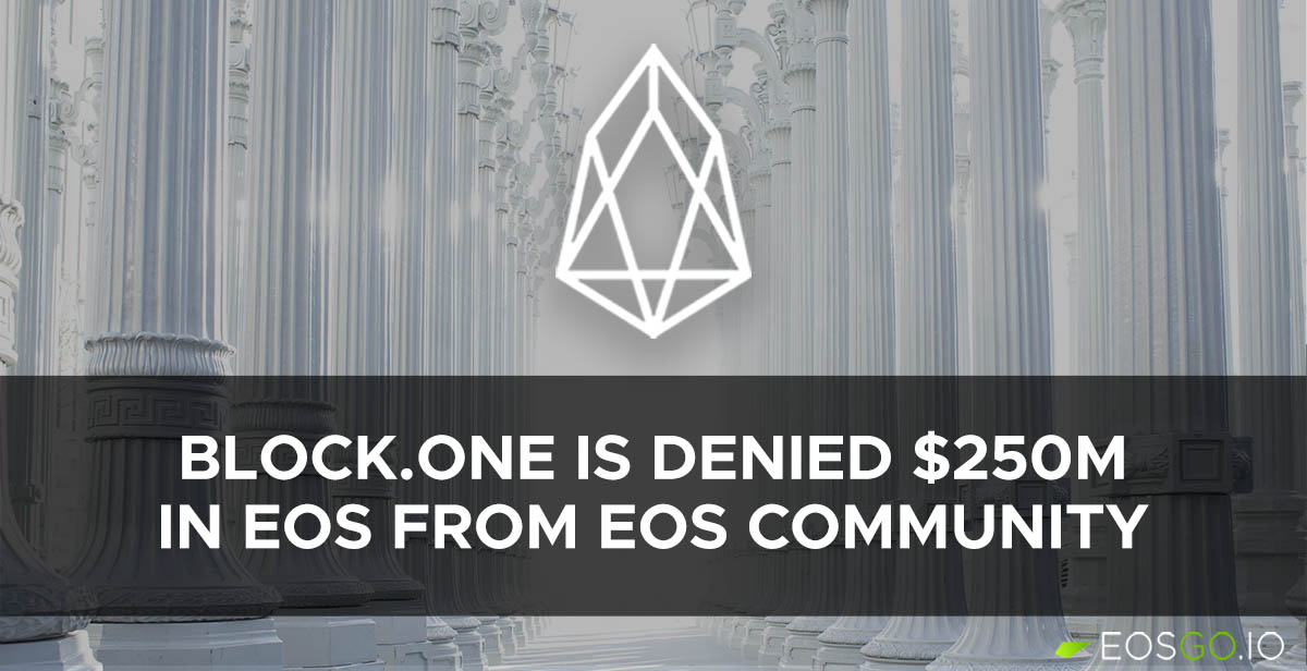 Block.One is denied $250M in EOS from EOS Community