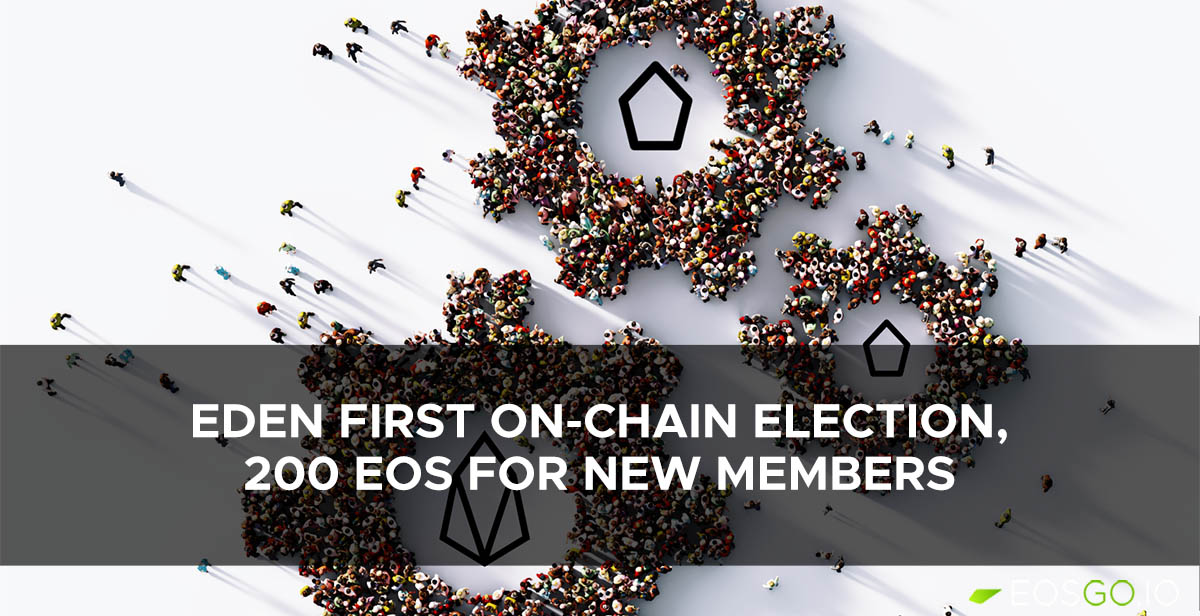 Eden First On-Chain Election, 200 EOS for New Members