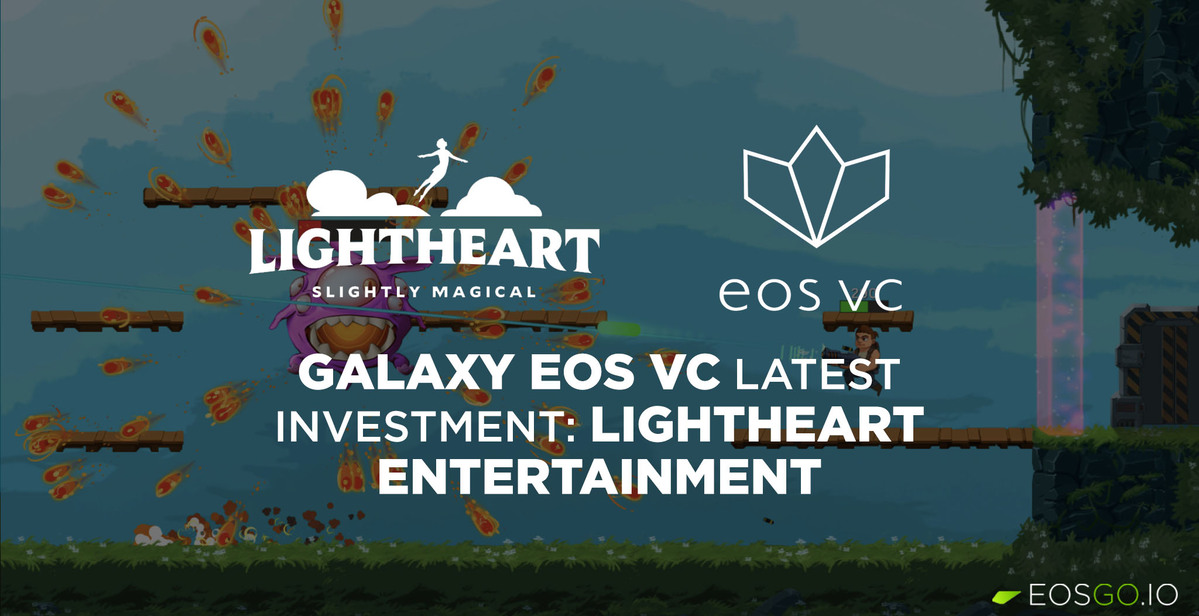 Galaxy EOS VC latest investment: Lightheart Entertainment